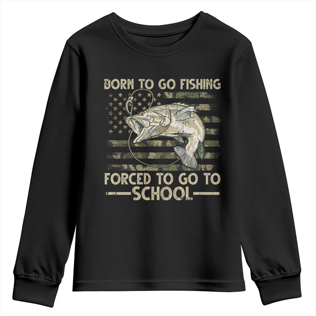 Born To Go Fishing Youth Sweatshirt Forced School Fisherman Camouflage US Flag TS10 Black Print Your Wear