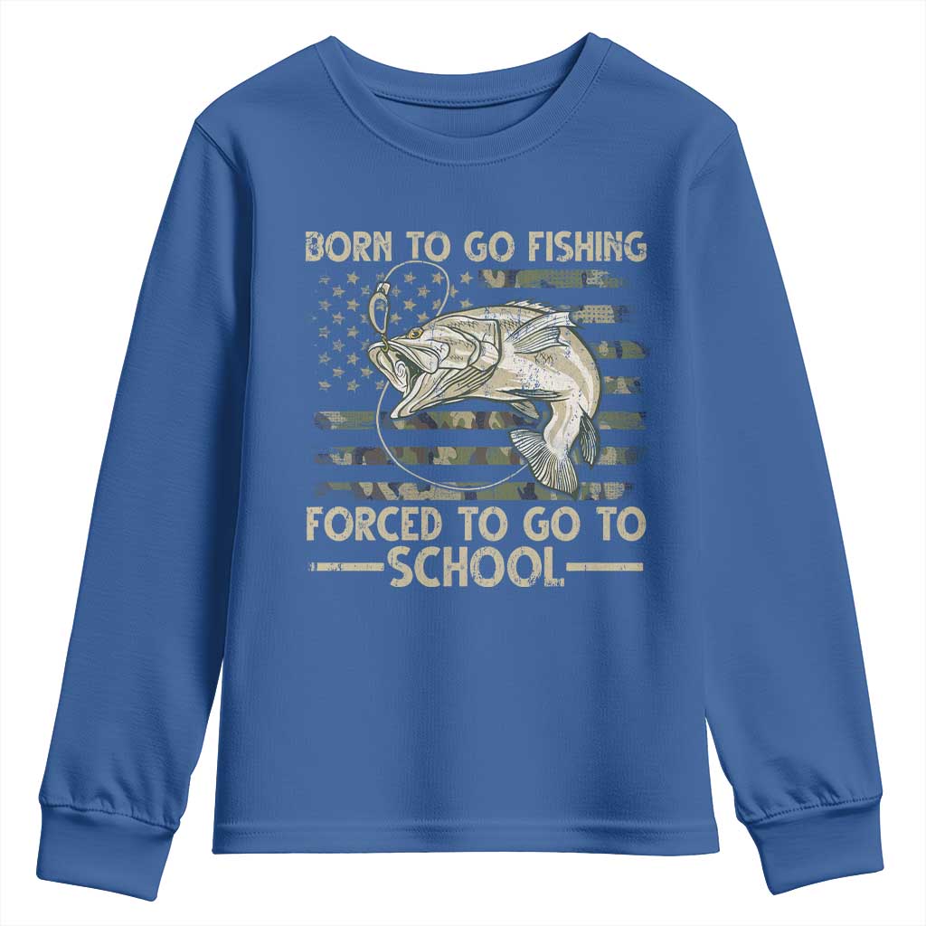 Born To Go Fishing Youth Sweatshirt Forced School Fisherman Camouflage US Flag TS10 Royal Blue Print Your Wear