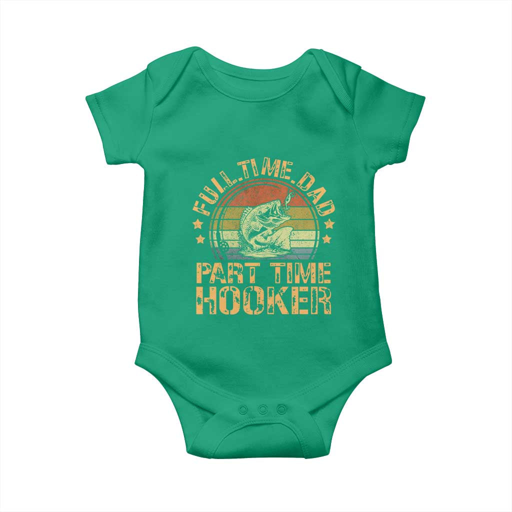 Funny Fishing Dad Baby Onesie Part Time Hooker Bass Fish Dad Dirty Adult Joke TS10 Irish Green Print Your Wear