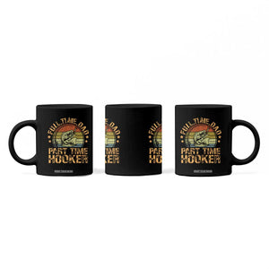 Funny Fishing Dad Coffee Mug Part Time Hooker Bass Fish Dad Dirty Adult Joke TS10 Print Your Wear