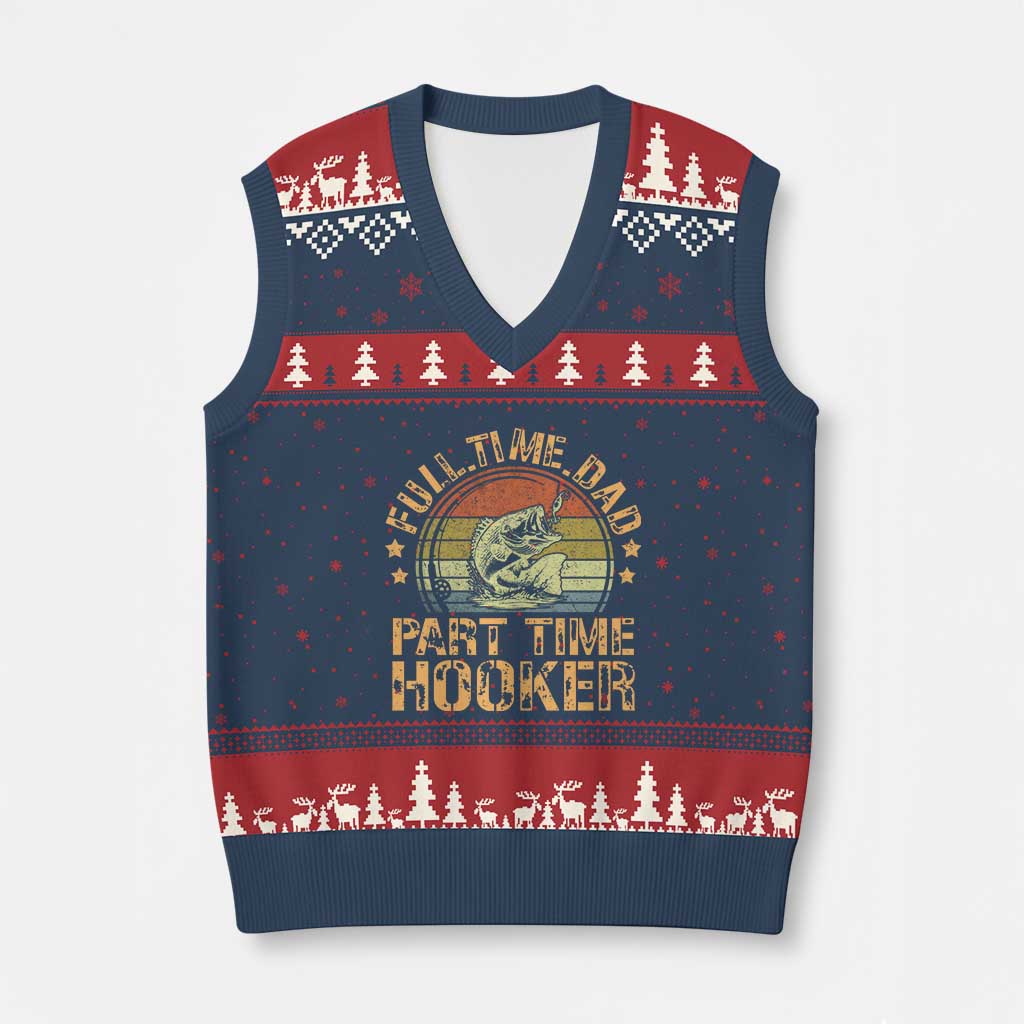 Funny Fishing Dad V-Neck Knit Sweater Vest Part Time Hooker Bass Fish Dad Dirty Adult Joke TS10 Navy Red Print Your Wear