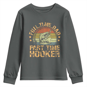 Funny Fishing Dad Youth Sweatshirt Part Time Hooker Bass Fish Dad Dirty Adult Joke TS10 Dark Heather Print Your Wear