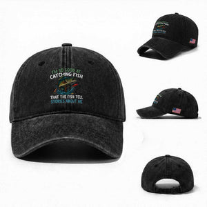 Funny Fishing Washed Cotton Baseball Cap I'm So Good At Catching Fish That The Fish Tell Stories