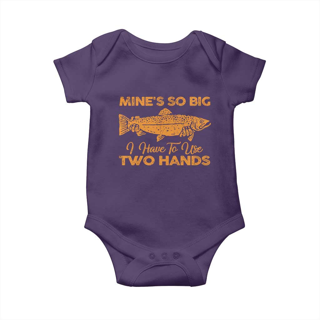 Funny Fishing Baby Onesie Mines So Big I Have To Use Two Hands Gag Gift TS10 Purple Print Your Wear