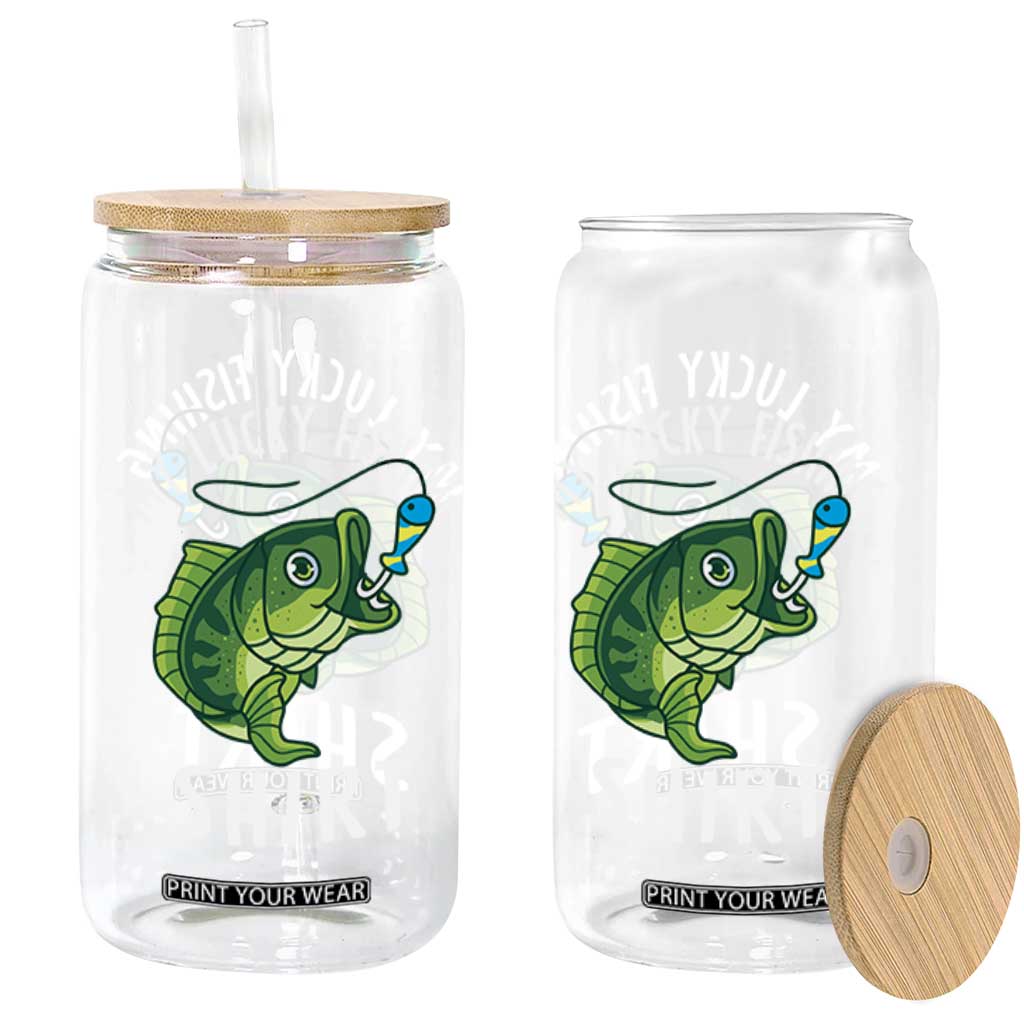 Lucky Fishing Glass Can Funny Fisherman Fish Lovers TS10 Print Your Wear