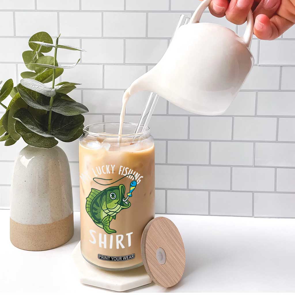 Lucky Fishing Glass Can Funny Fisherman Fish Lovers TS10 Print Your Wear