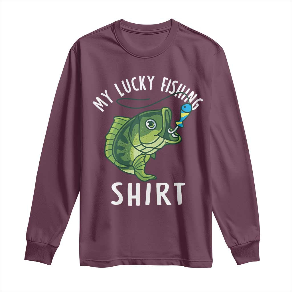 Lucky Fishing Long Sleeve Shirt Funny Fisherman Fish Lovers TS10 Maroon Print Your Wear