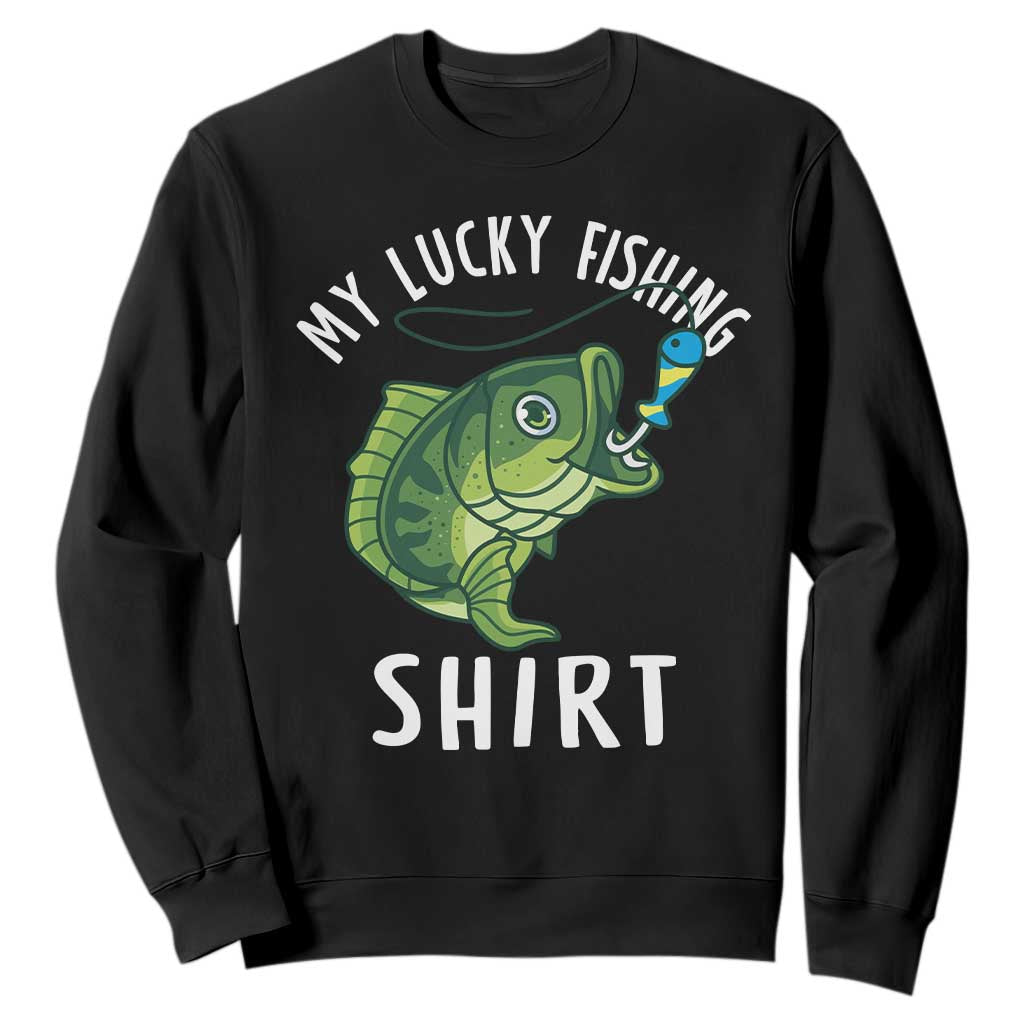 Lucky Fishing Sweatshirt Funny Fisherman Fish Lovers TS10 Black Print Your Wear