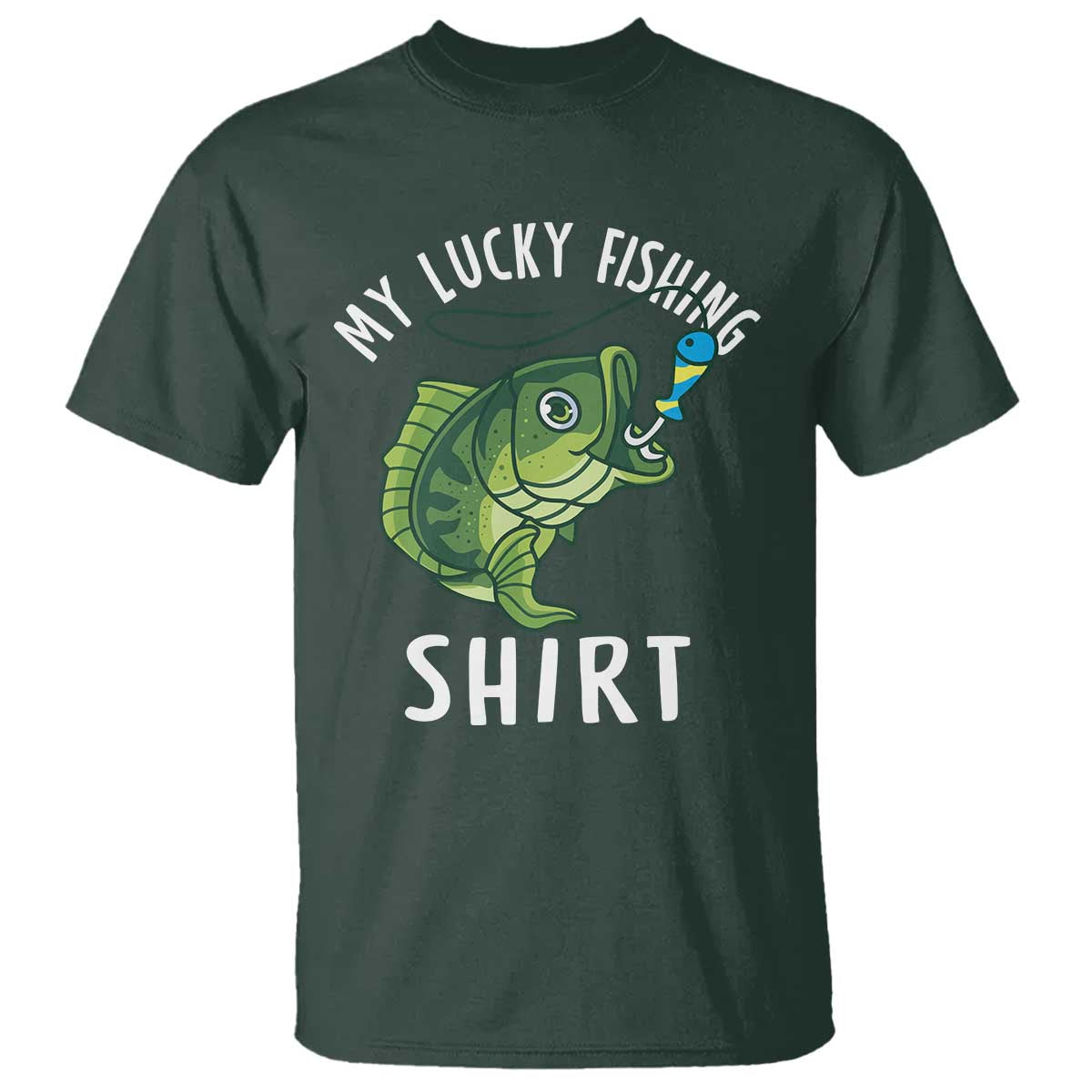 Lucky Fishing T Shirt Funny Fisherman Fish Lovers TS10 Dark Forest Green Print Your Wear