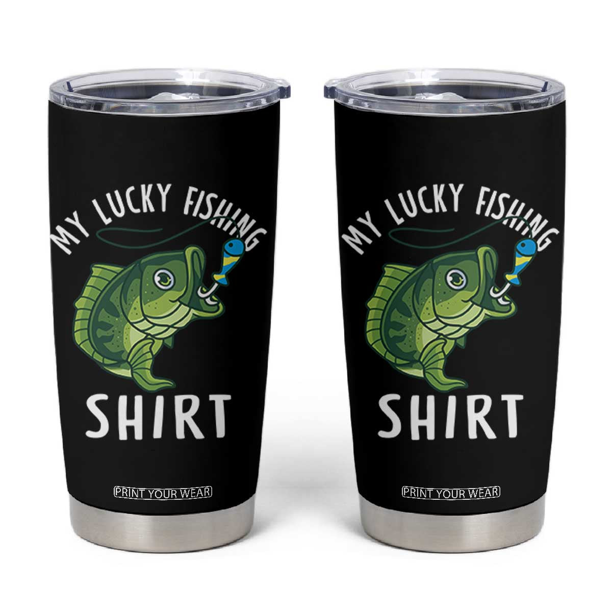 Lucky Fishing Tumbler Cup Funny Fisherman Fish Lovers TS10 Black Print Your Wear