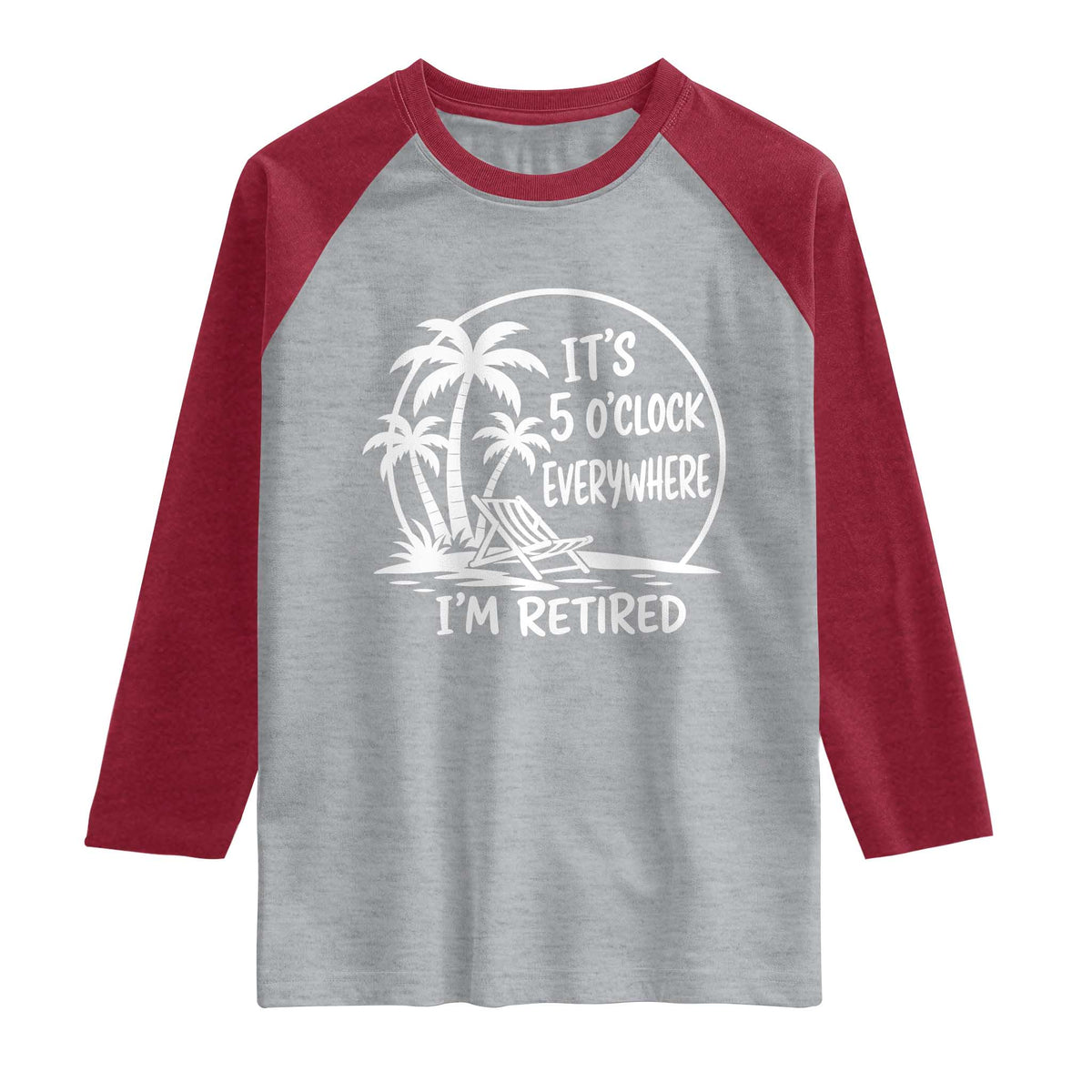 Funny Retirement Raglan Shirt I'm Retired It's 5 O'Clock Everywhere Beach TS10 Heather Gray Heather Red Print Your Wear