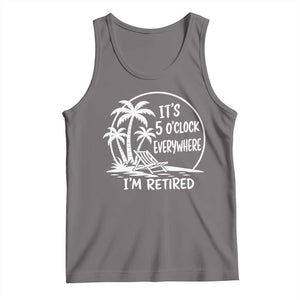 Funny Retirement Tank Top I'm Retired It's 5 O'Clock Everywhere Beach TS10 Deep Heather Print Your Wear