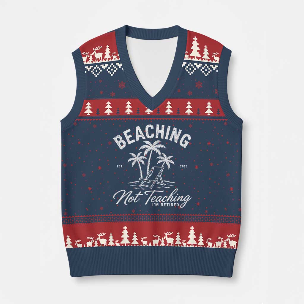 Retired Teacher V-Neck Knit Sweater Vest Beaching Not Teaching Retired Gifts For Teachers Retiring TS10 Navy Red Print Your Wear