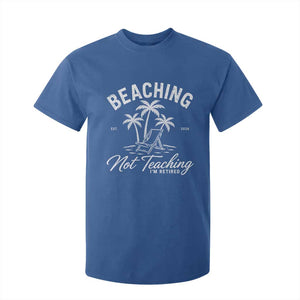 Retired Teacher T Shirt For Kid Beaching Not Teaching Retired Gifts For Teachers Retiring TS10 Royal Blue Print Your Wear