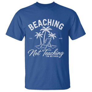 Retired Teacher T Shirt Beaching Not Teaching Retired Gifts For Teachers Retiring TS10 Royal Blue Print Your Wear