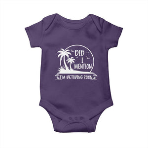 Funny Retirement Baby Onesie Did I Mention Im Retiring Soon Happy Retiree TS10 Purple Print Your Wear