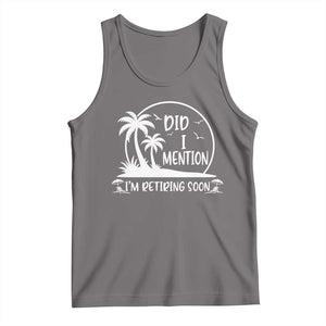Funny Retirement Tank Top Did I Mention Im Retiring Soon Happy Retiree TS10 Deep Heather Print Your Wear