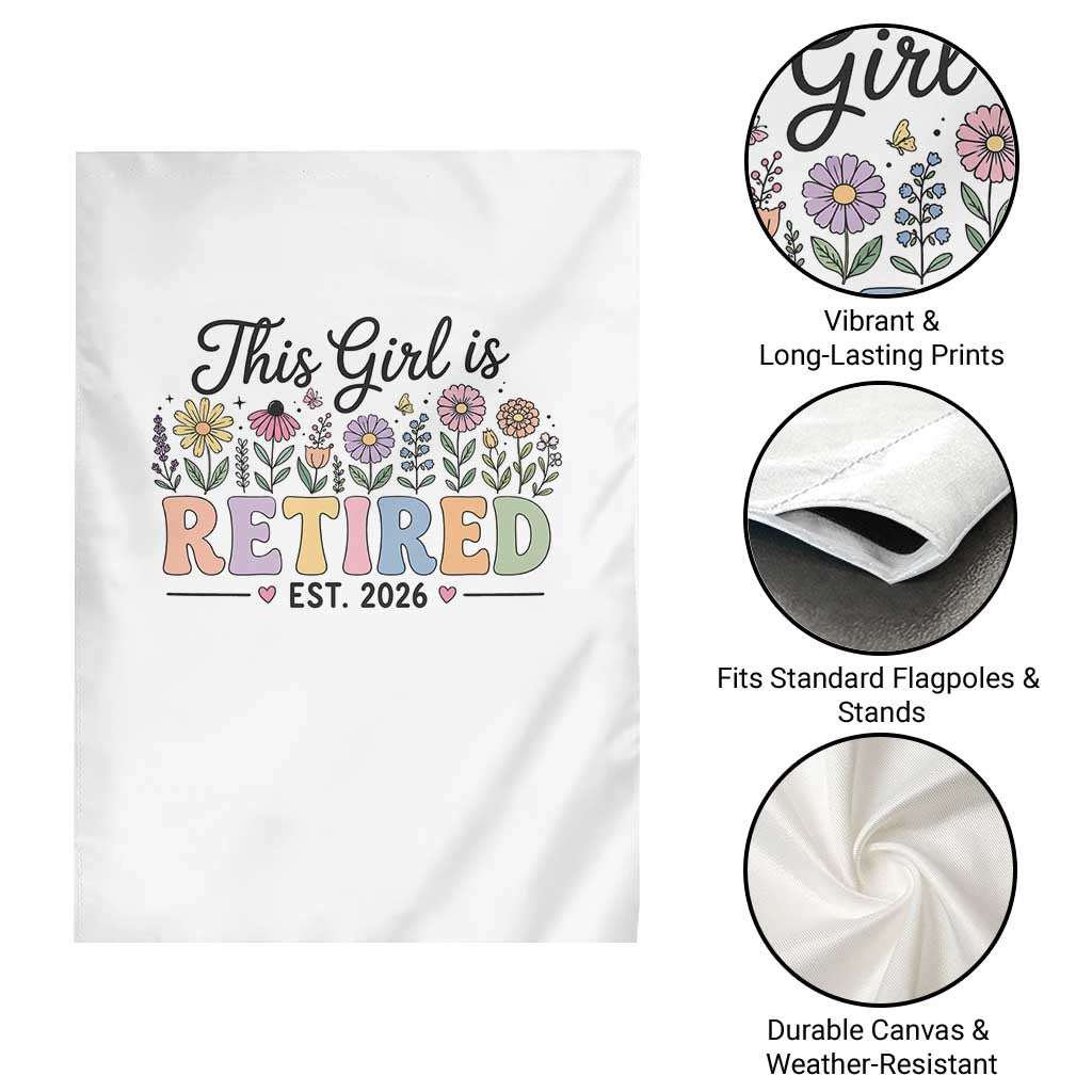 Retirement Gift For Her Garden Flag This Girl Is Retired 2026 Floral Grandma Mom Teacher Coworker TS10 Print Your Wear