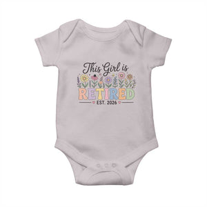 Retirement Gift For Her Baby Onesie This Girl Is Retired 2026 Floral Grandma Mom Teacher Coworker TS10 Ice Gray Print Your Wear