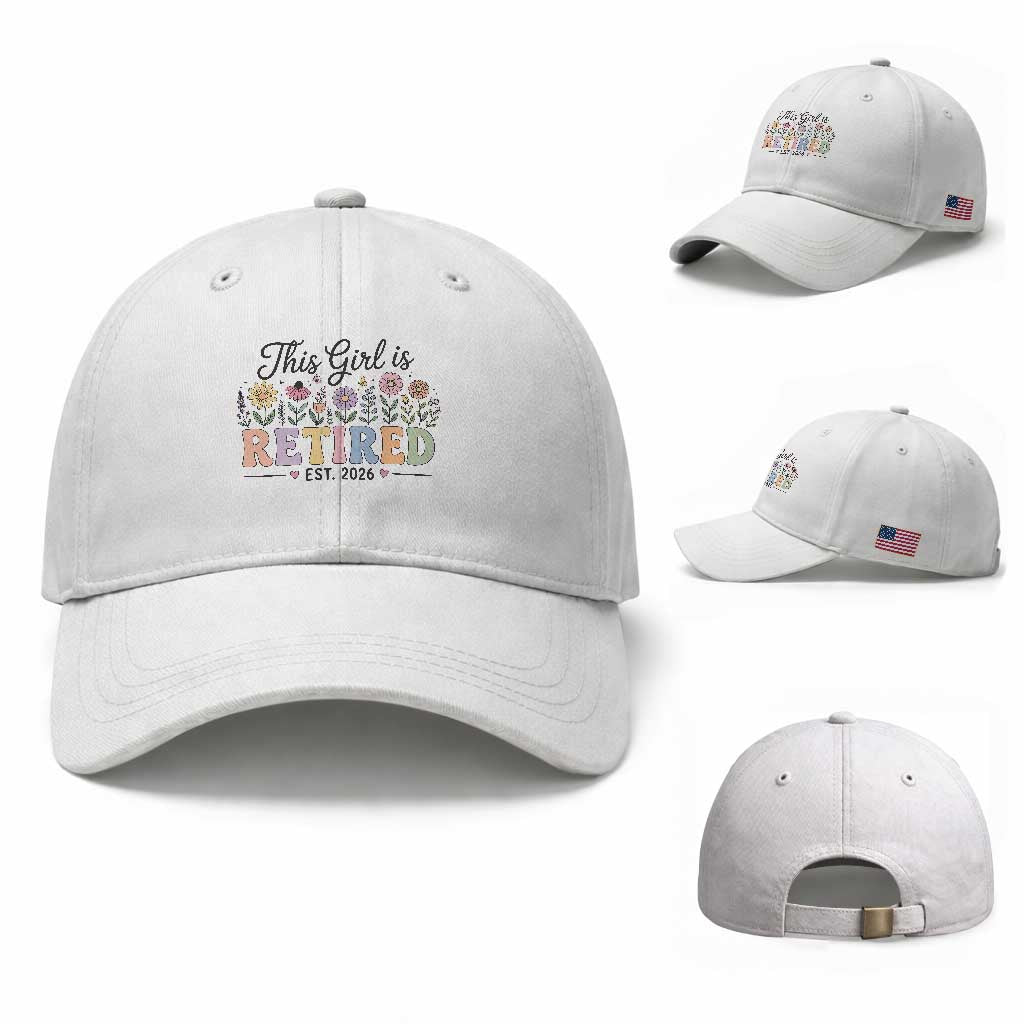Retirement Gift For Her Baseball Cap This Girl Is Retired 2026 Floral Grandma Mom Teacher Coworker TS10 Baseball Cap Universal Fit White Print Your Wear