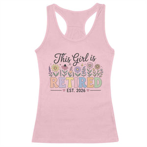 Retirement Gift For Her Racerback Tank Top This Girl Is Retired 2026 Floral Grandma Mom Teacher Coworker TS10 Light Pink Print Your Wear