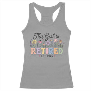 Retirement Gift For Her Racerback Tank Top This Girl Is Retired 2026 Floral Grandma Mom Teacher Coworker TS10 Sport Gray Print Your Wear