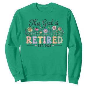 Retirement Gift For Her Sweatshirt This Girl Is Retired 2026 Floral Grandma Mom Teacher Coworker TS10 Irish Green Print Your Wear