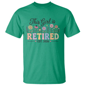 Retirement Gift For Her T Shirt This Girl Is Retired 2026 Floral Grandma Mom Teacher Coworker TS10 Irish Green Print Your Wear