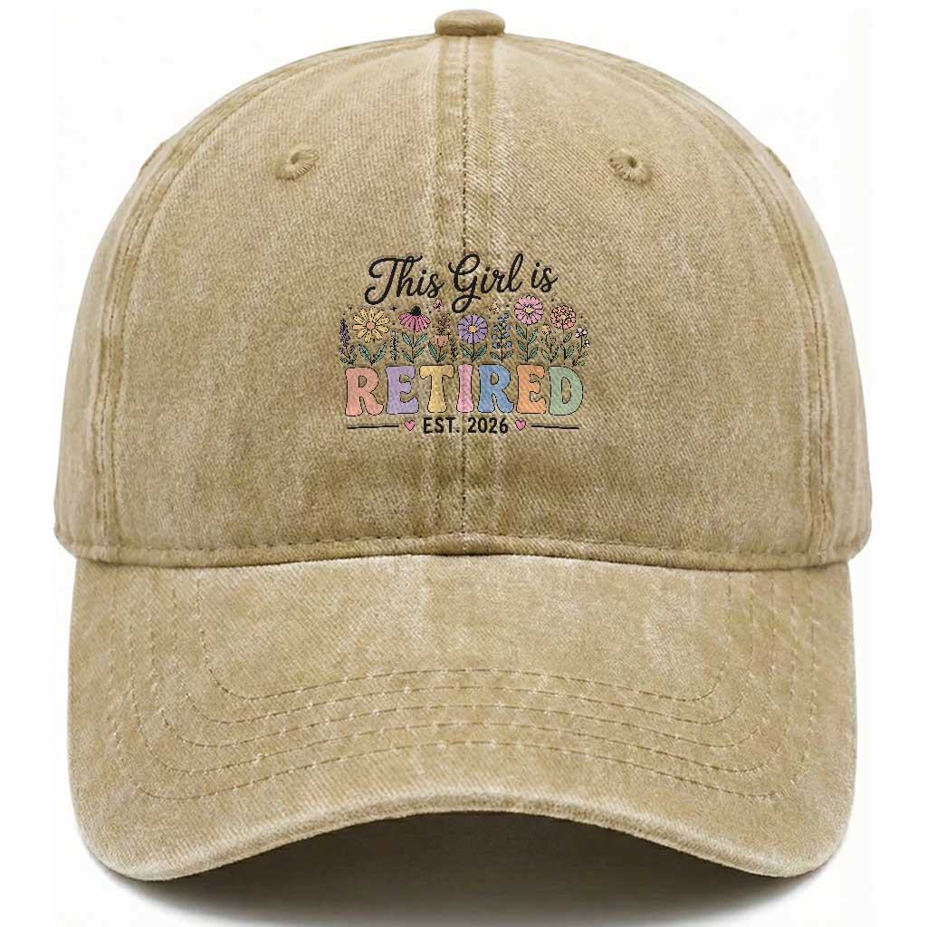Retirement Gift For Her Washed Cotton Baseball Cap This Girl Is Retired 2026 Floral Grandma Mom Teacher Coworker TS10 Print Your Wear