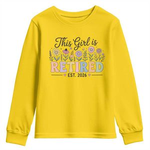 Retirement Gift For Her Youth Sweatshirt This Girl Is Retired 2026 Floral Grandma Mom Teacher Coworker TS10 Daisy Print Your Wear