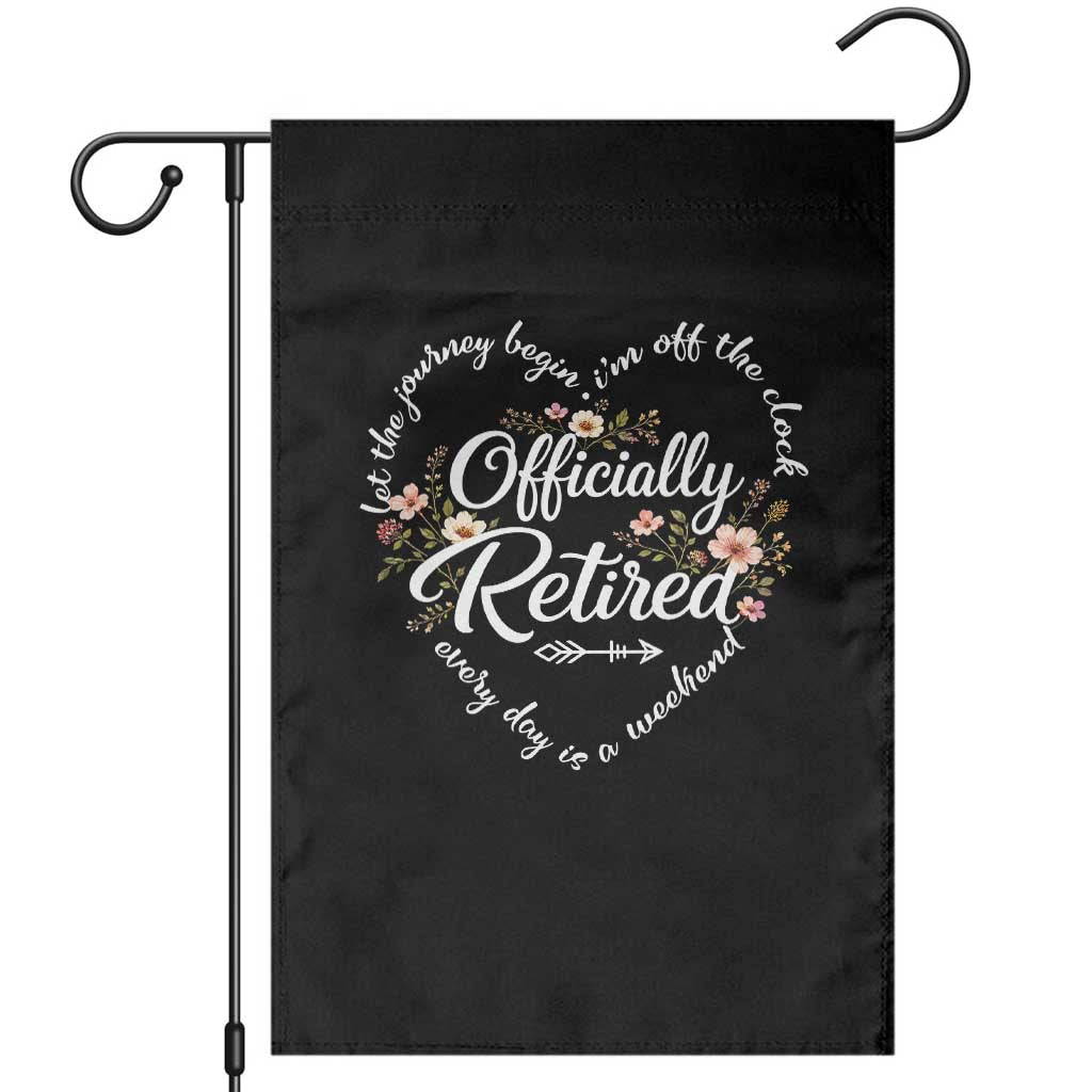 Officially Retired Garden Flag Floral Teacher Retirement Coworker Gift Let The Journey Begin TS10 Black Print Your Wear