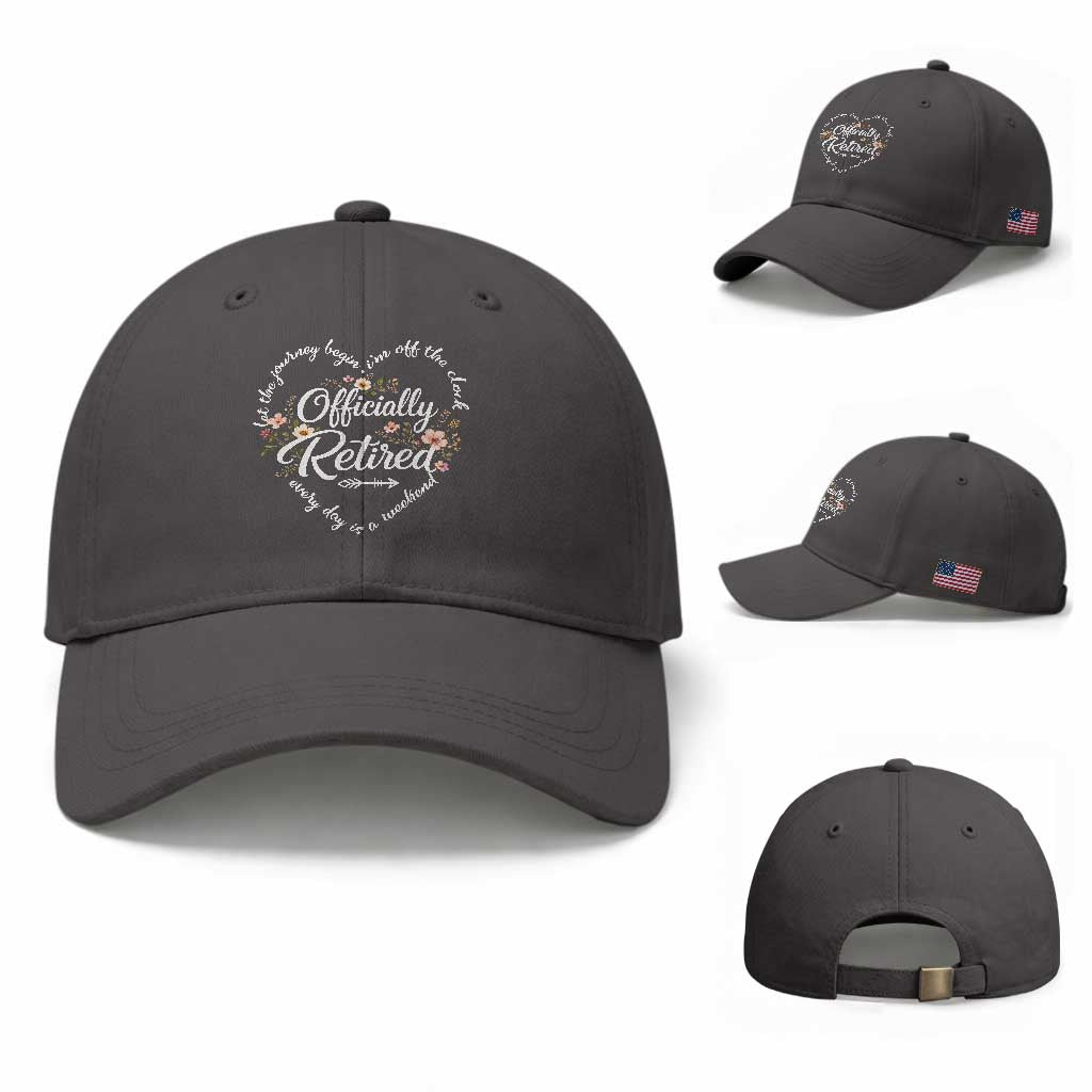 Officially Retired Baseball Cap Floral Teacher Retirement Coworker Gift Let The Journey Begin TS10 Baseball Cap Universal Fit Dark Gray Print Your Wear