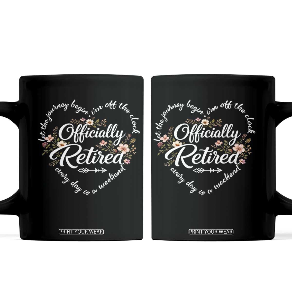 Officially Retired Coffee Mug Floral Teacher Retirement Coworker Gift Let The Journey Begin TS10 Black Print Your Wear