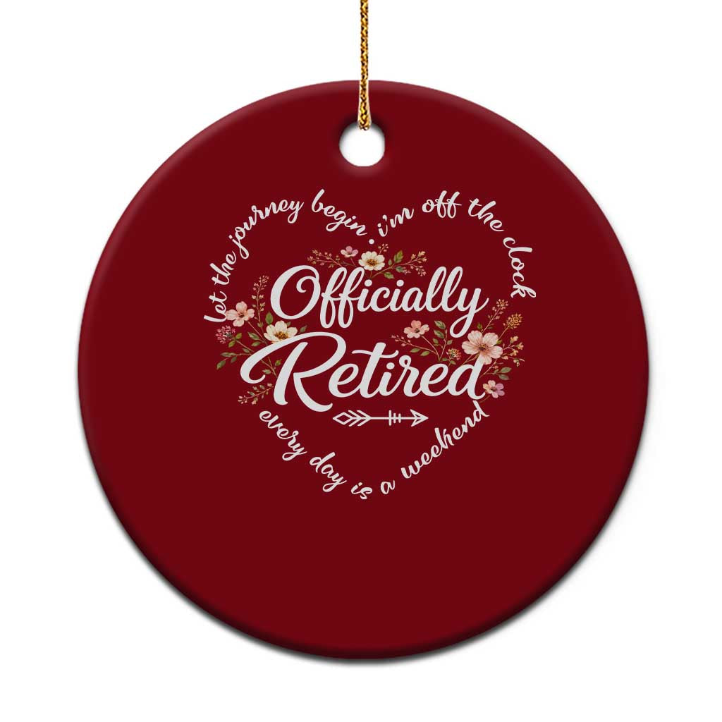 Officially Retired Ceramic Ornament Floral Teacher Retirement Coworker Gift Let The Journey Begin TS10 1pc Red Print Your Wear