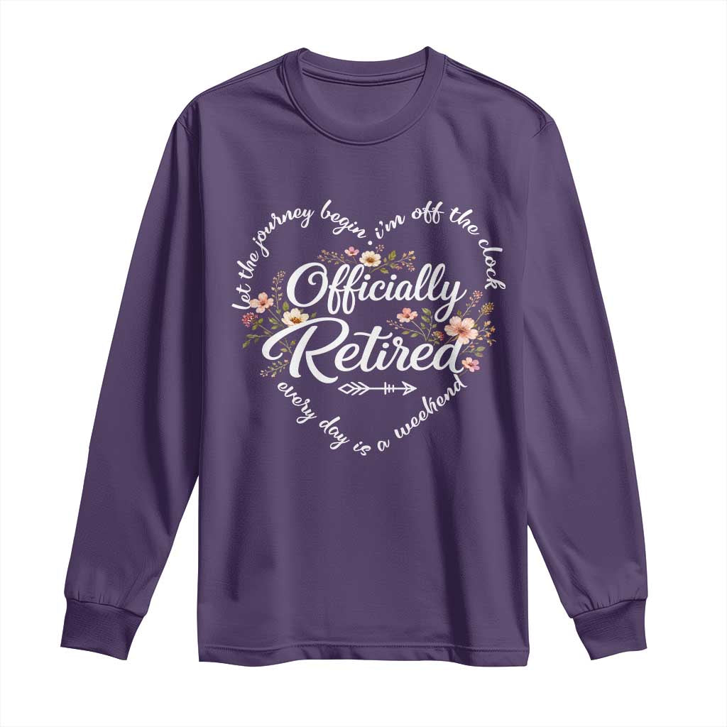 Officially Retired Long Sleeve Shirt Floral Teacher Retirement Coworker Gift Let The Journey Begin TS10 Purple Print Your Wear