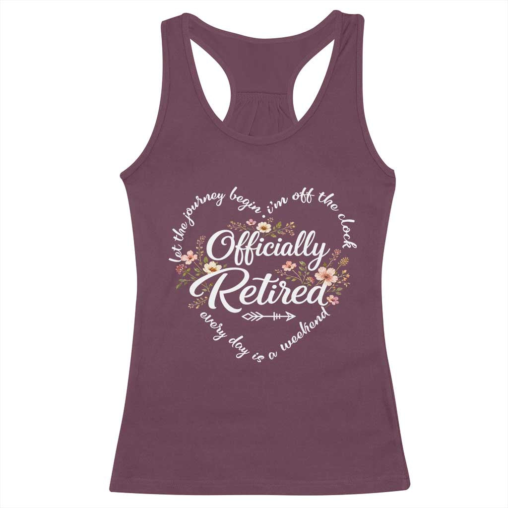 Officially Retired Racerback Tank Top Floral Teacher Retirement Coworker Gift Let The Journey Begin TS10 Maroon Print Your Wear