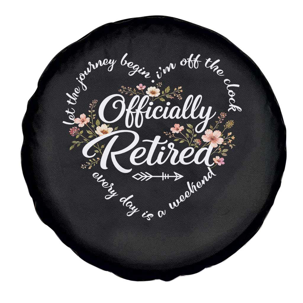 Officially Retired Spare Tire Cover Floral Teacher Retirement Coworker Gift Let The Journey Begin TS10 Print Your Wear