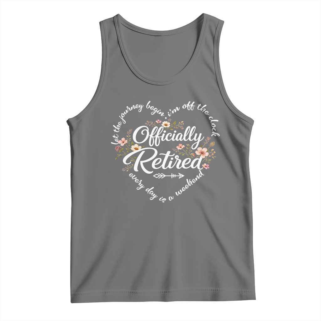 Officially Retired Tank Top Floral Teacher Retirement Coworker Gift Let The Journey Begin TS10 Black Heather Print Your Wear