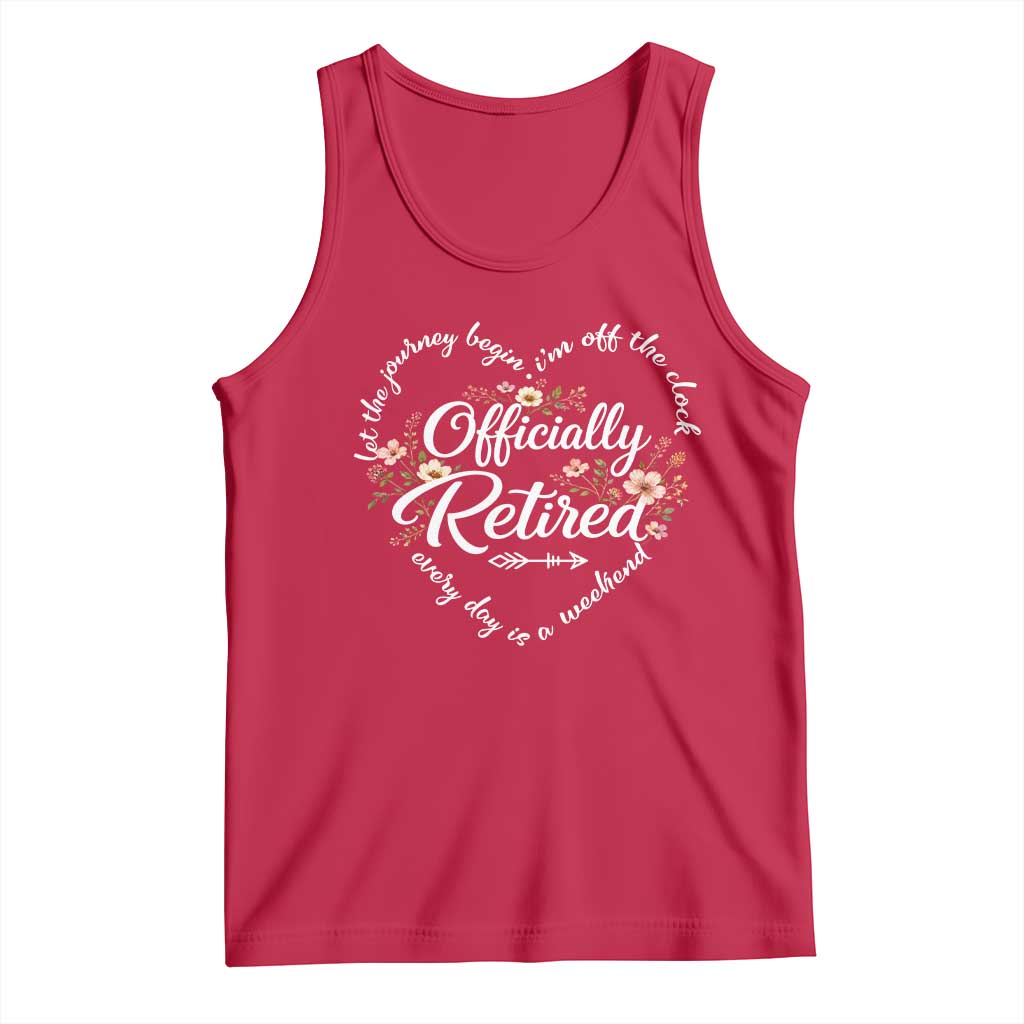 Officially Retired Tank Top Floral Teacher Retirement Coworker Gift Let The Journey Begin TS10 Red Print Your Wear