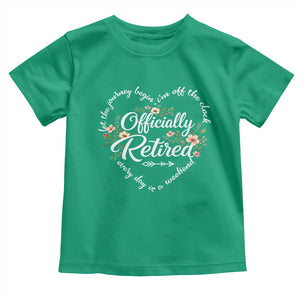 Officially Retired Toddler T Shirt Floral Teacher Retirement Coworker Gift Let The Journey Begin TS10 Irish Green Print Your Wear