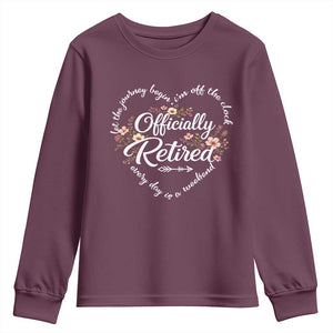 Officially Retired Youth Sweatshirt Floral Teacher Retirement Coworker Gift Let The Journey Begin TS10 Maroon Print Your Wear