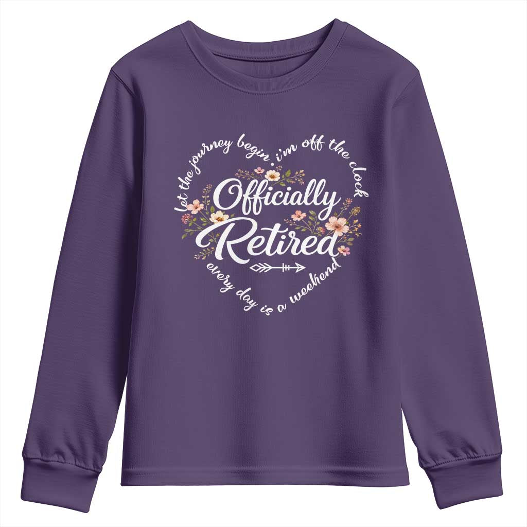 Officially Retired Youth Sweatshirt Floral Teacher Retirement Coworker Gift Let The Journey Begin TS10 Purple Print Your Wear