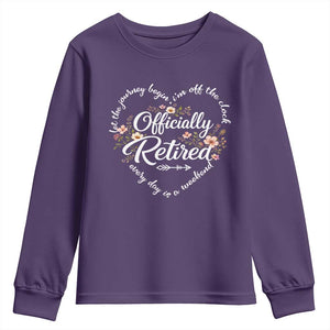 Officially Retired Youth Sweatshirt Floral Teacher Retirement Coworker Gift Let The Journey Begin TS10 Purple Print Your Wear