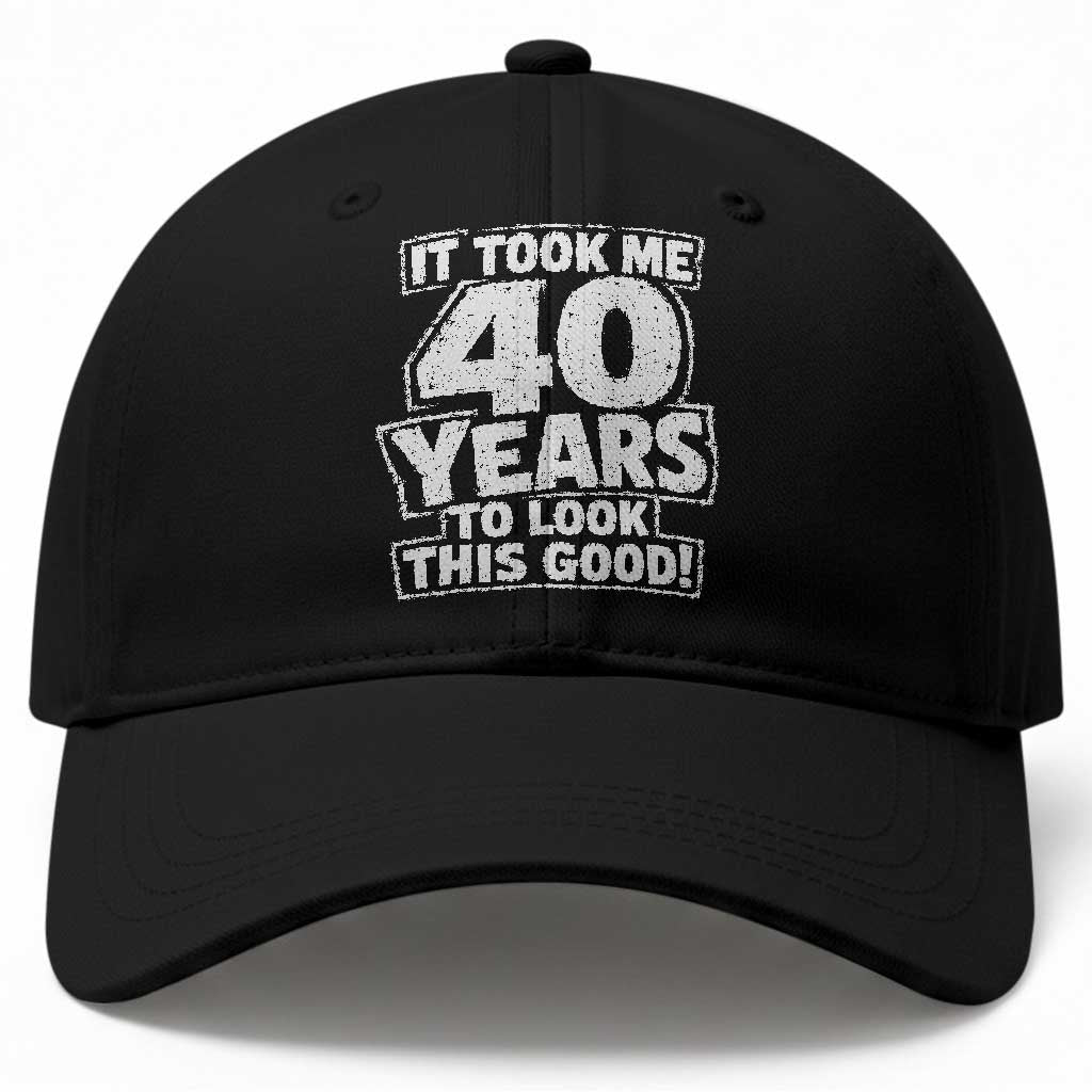 Funny 40th Birthday Baseball Cap It Took Me 40 Years To Look This Good Vintage Retro TS10 Print Your Wear