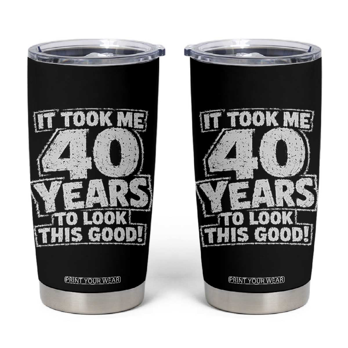 Funny 40th Birthday Tumbler Cup It Took Me 40 Years To Look This Good Vintage Retro