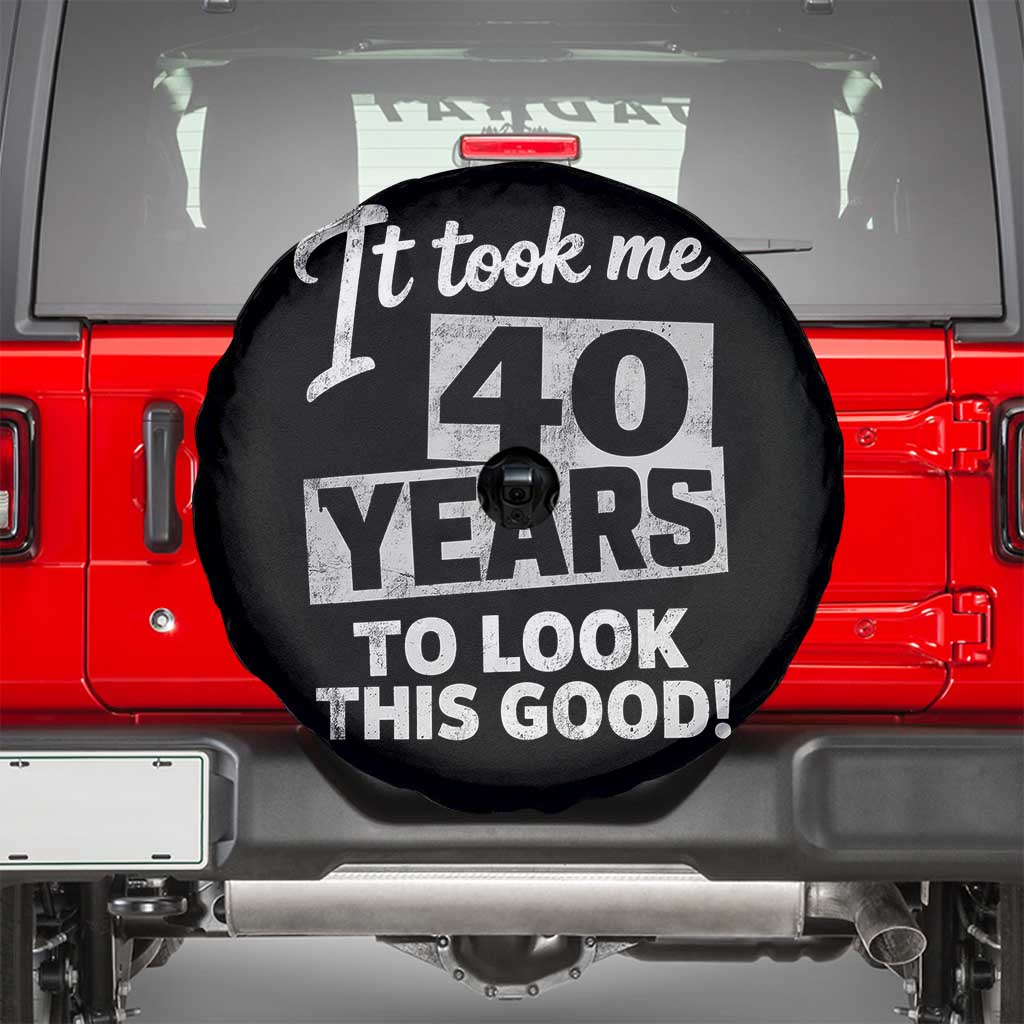 40th Birthday Spare Tire Cover It Took Me 40 Years To Look This Good