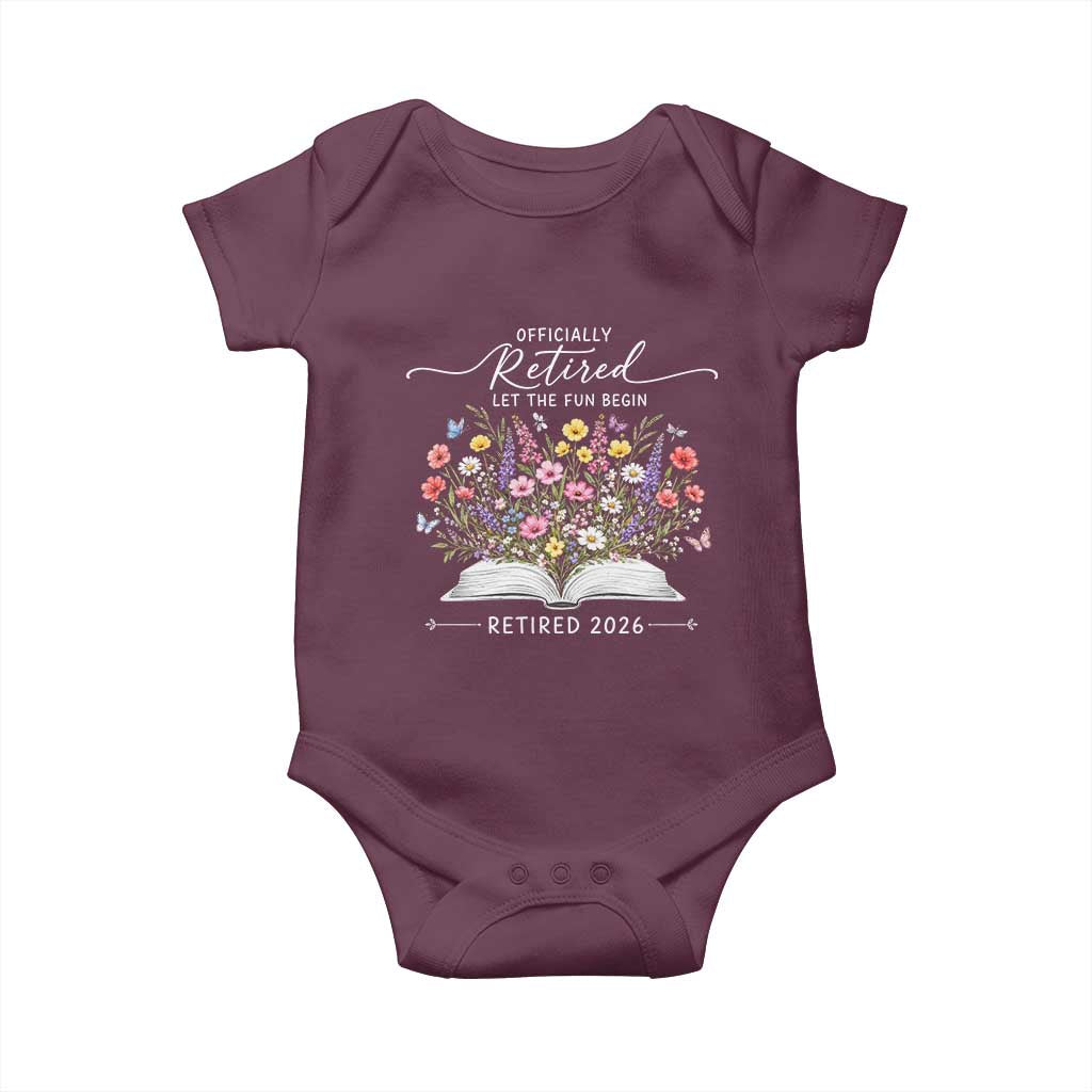 Officially Retired Baby Onesie Floral Teacher Retirement Coworker Gift Let The Fun Begin TS10 Maroon Print Your Wear