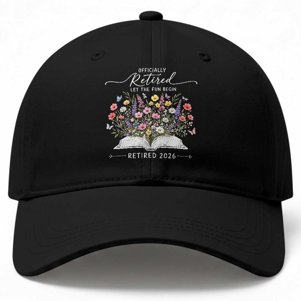 Officially Retired Baseball Cap Floral Teacher Retirement Coworker Gift Let The Fun Begin TS10 Print Your Wear