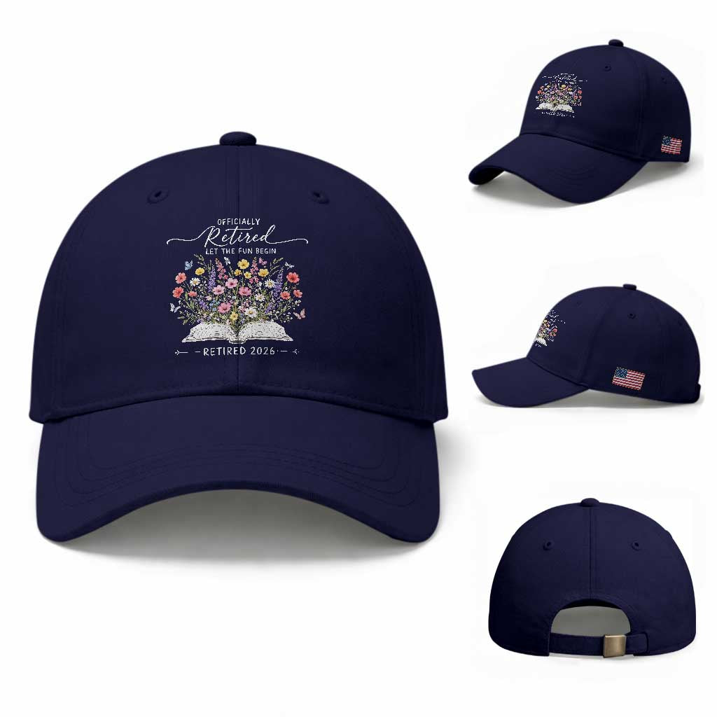 Officially Retired Baseball Cap Floral Teacher Retirement Coworker Gift Let The Fun Begin TS10 Baseball Cap Universal Fit Dark Blue Print Your Wear