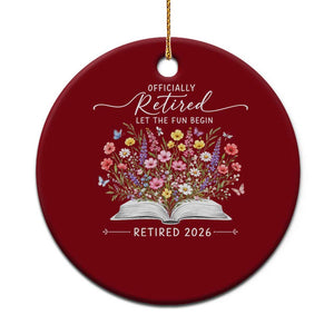 Officially Retired Ceramic Ornament Floral Teacher Retirement Coworker Gift Let The Fun Begin TS10 1pc Red Print Your Wear
